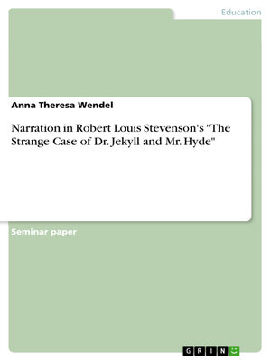 cover image of Narration in Robert Louis Stevenson's "The Strange Case of Dr. Jekyll and Mr. Hyde"